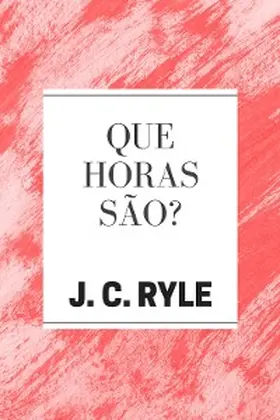 Ryle |  Que Horas São? | eBook | Sack Fachmedien