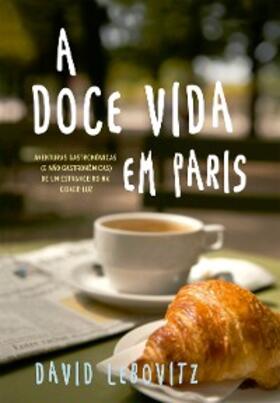 Lebovitz |  A doce vida em Paris | eBook | Sack Fachmedien