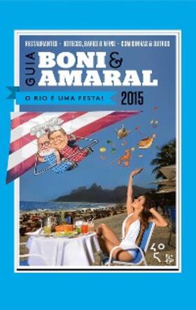 Amaral |  Guia Boni & Amaral: O Rio é uma festa! | eBook | Sack Fachmedien