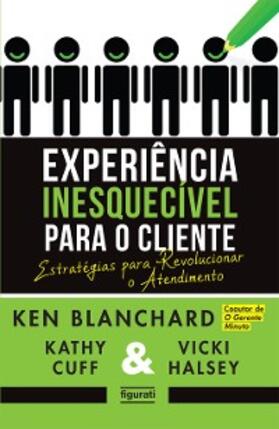 Blanchard / Cuff / Halsey |  Experiência inesquecível para o cliente | eBook | Sack Fachmedien