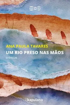 Tavares |  Um rio preso nas mãos | eBook | Sack Fachmedien