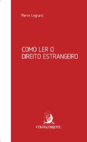Legrand |  Como ler o direito estrangeiro | eBook | Sack Fachmedien