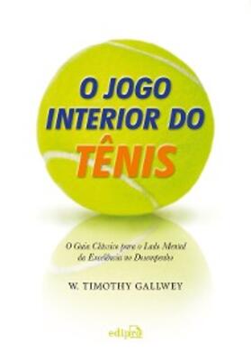 Gallwey |  O jogo interior do tênis | eBook | Sack Fachmedien