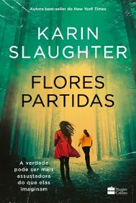 Slaughter |  Flores partidas | nova edição do best-seller de Karin Slaughter | eBook | Sack Fachmedien