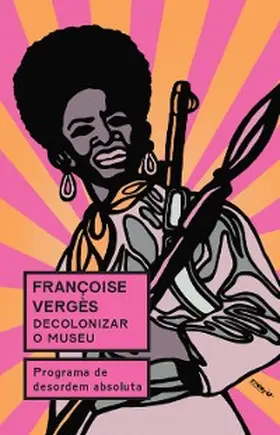 Vergès |  Decolonizar o museu | eBook | Sack Fachmedien