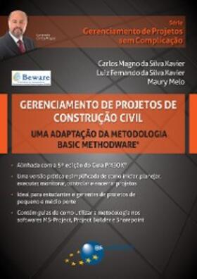 Xavier / Melo |  Gerenciamento de Projetos de Construção Civil: uma adaptação da metodologia Basic Methodware® | eBook | Sack Fachmedien