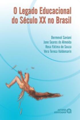 Saviani / de Almeida / de Souza |  O legado educacional do Século XX no Brasil | eBook | Sack Fachmedien