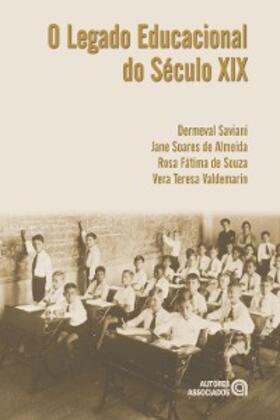 Saviani / de Almeida / de Souza |  O legado educacional do Século XIX | eBook | Sack Fachmedien