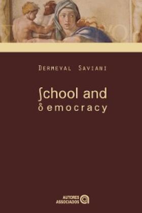 Saviani |  School and democracy | eBook | Sack Fachmedien