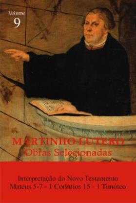 Lutero |  Martinho Lutero - Obras Selecionadas Vol. 9 | eBook | Sack Fachmedien