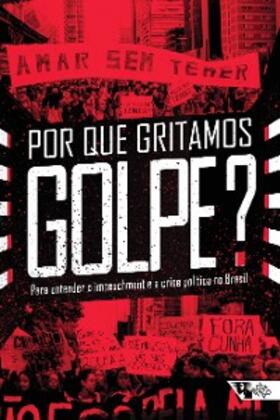Singer / Feghali / Ferreira |  Por que gritamos Golpe? | eBook | Sack Fachmedien