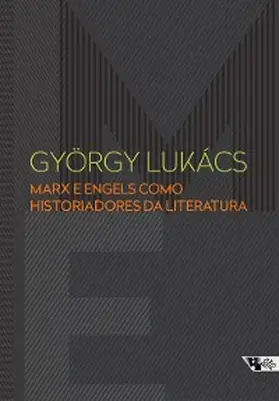 Lukács |  Marx e Engels como historiadores da literatura | eBook | Sack Fachmedien