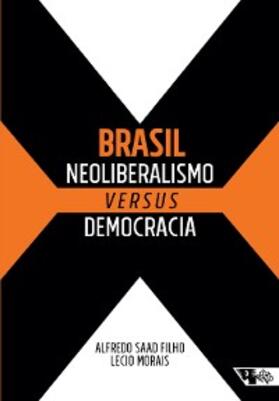 Filho / Morais |  Brasil: neoliberalismo versus democracia | eBook | Sack Fachmedien