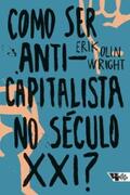 Wright |  Como ser anticapitalista no século XXI? | eBook | Sack Fachmedien