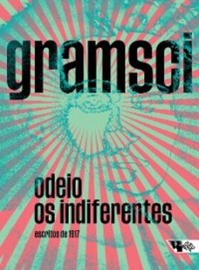 Gramsci |  Odeio os indiferentes | eBook | Sack Fachmedien