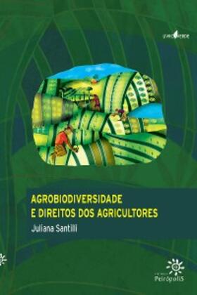 Santilli | Agrobiodiversidade e direitos dos agricultores | E-Book | sack.de