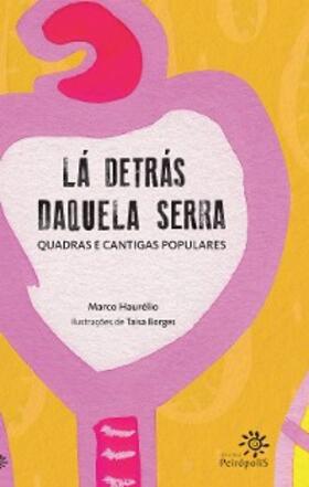 Haurélio |  Lá detrás daquela serra | eBook | Sack Fachmedien
