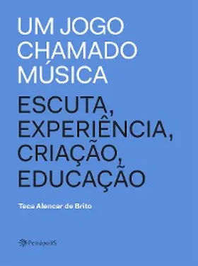 de Brito |  Um jogo chamado música | eBook | Sack Fachmedien