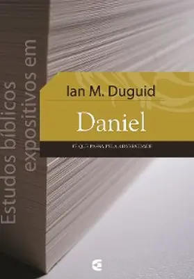 Duguid |  Estudos bíblicos expositivos em Daniel | eBook | Sack Fachmedien