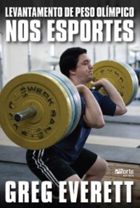 Everett |  Levantamento de peso olímpico nos esportes | eBook | Sack Fachmedien