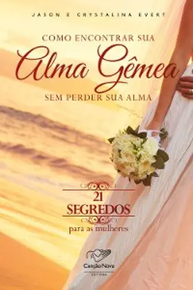 Evert |  Como encontrar sua alma gêmea sem perder sua alma | eBook | Sack Fachmedien