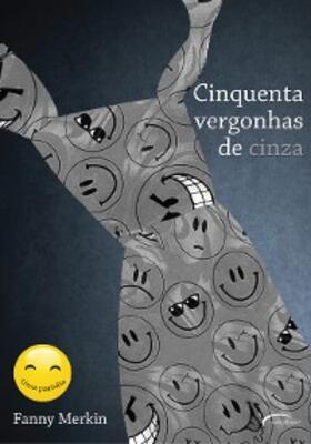Merkin |  Cinquenta Vergonhas de Cinza | eBook | Sack Fachmedien
