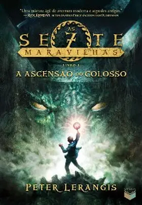 Lerangis |  A ascensão do colosso - As sete maravilhas - vol. 1 | eBook | Sack Fachmedien