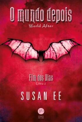 Ee |  O mundo depois - Fim dos dias - Livro 2 | eBook | Sack Fachmedien