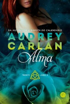 Carlan |  Alma - Trinity - Livro 3 | eBook | Sack Fachmedien