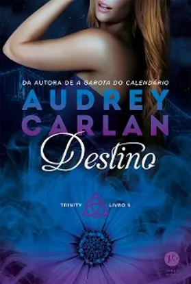 Carlan |  Destino - Trinity - Livro 5 | eBook | Sack Fachmedien