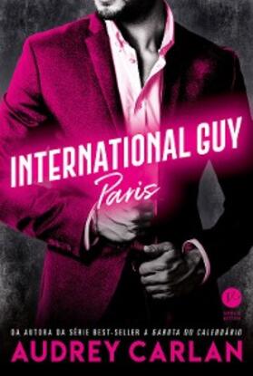 Carlan |  International Guy: Paris - vol. 1 | eBook | Sack Fachmedien
