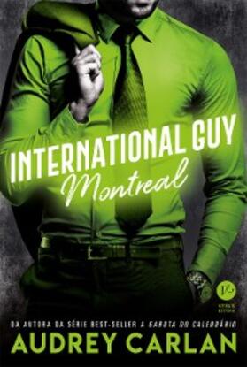 Carlan |  International Guy: Montreal - vol. 6 | eBook | Sack Fachmedien