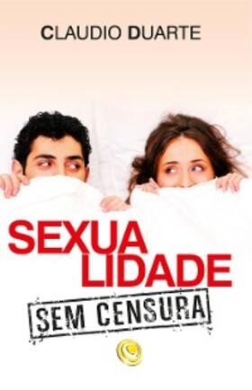 Duarte |  Sexualidade sem censura | eBook | Sack Fachmedien