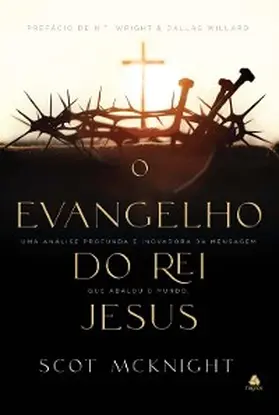 Mcknight |  O Evangelho do rei Jesus | eBook | Sack Fachmedien