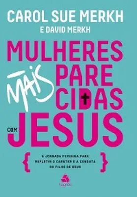 Sue Merkh / Merkh |  Mulheres mais parecidas com Jesus | eBook | Sack Fachmedien