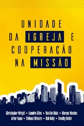 Wright / Silva / Mendes |  Unidade da Igreja e Cooperação na Missão | eBook | Sack Fachmedien