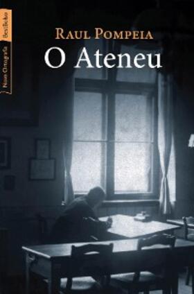 Pompéia |  O Ateneu | eBook | Sack Fachmedien