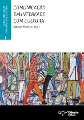 Marchiori / Soares / Nassar |  Comunicação em interface com cultura | eBook | Sack Fachmedien