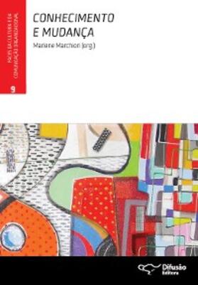 Marchiori / Bulgacov / Guimarães |  Conhecimento e mudança | eBook | Sack Fachmedien