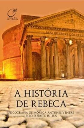 Antunes Ventre |  A História de Rebeca | eBook | Sack Fachmedien
