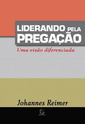 Reimer |  Liderando pela pregação - eBook | eBook | Sack Fachmedien
