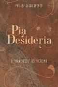 Spener |  Pia Desideria | eBook | Sack Fachmedien