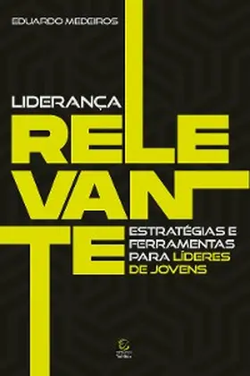 Medeiros |  Liderança relevante - eBook | eBook | Sack Fachmedien