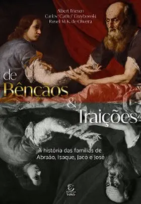 Friesen / Grzybowski / Oliveira |  De bençãos e traições - eBook | eBook | Sack Fachmedien