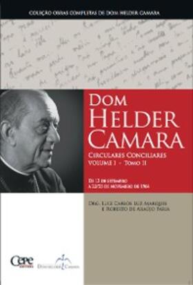 Camara |  Dom Helder Camara Circulares Conciliares Volume I - Tomo II | eBook | Sack Fachmedien