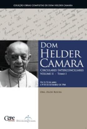 Camara |  Dom Helder Camara Circulares Interconciliares Volume II - Tomo I | eBook | Sack Fachmedien