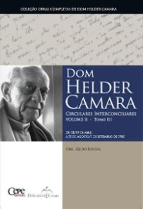 Camara |  Dom Helder Camara Circulares Interconciliares Volume II - Tomo III | eBook | Sack Fachmedien