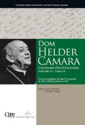 Camara |  Dom Helder Camara Circulares Pós-Conciliares Volume III - Tomo III | eBook | Sack Fachmedien