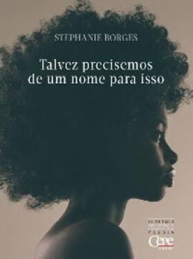 Borges |  Talvez precisemos de um nome para isso | eBook | Sack Fachmedien