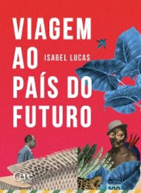 Lucas |  Viagem ao país do futuro | eBook | Sack Fachmedien